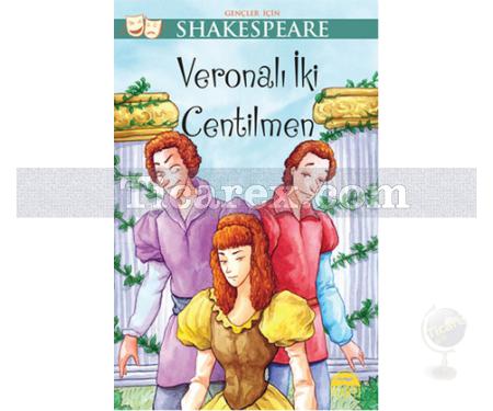 Veronalı İki Centilmen | Gençler İçin Shakespeare | William Shakespeare - Resim 1