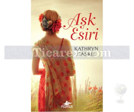 Aşk Esiri | Kathyrn Caskie - Resim 1