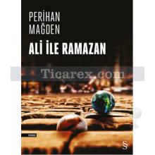 Ali ile Ramazan | Perihan Mağden