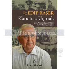 Kanatsız Uçmak | Edip Başer