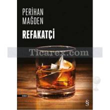 Refakatçi | Perihan Mağden