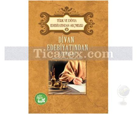 Divan Edebiyatından Seçmeler | Tarık Behram Akın - Resim 1