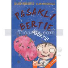 Pasaklı Bertie - Öğürtü! | Alan Macdonald, David Roberts