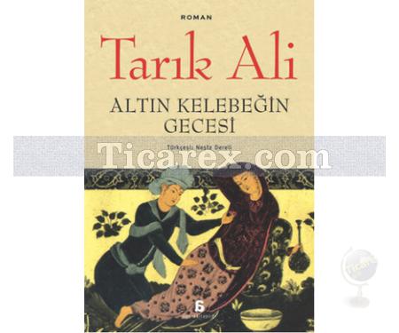 Altın Kelebeğin Gecesi | Tarık Ali - Resim 1