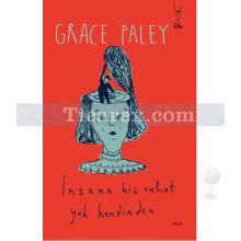 İnsana Hiç Rahat Yok Kendinden | Grace Paley