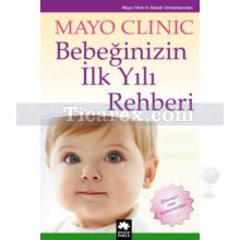 Bebeğinizin İlk Yılı Rehberi | Mayo Clinic