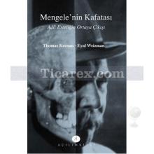 Mengele'nin Kafatası | Adli Estetiğin Ortaya Çıkışı | Thomas Keenan, Eyal Weizman