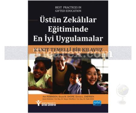 Üstün Zekalılar Eğitiminde En İyi Uygulamalar | Ann Robinson, Bruce M. Shore, Donna L. Enersen - Resim 1
