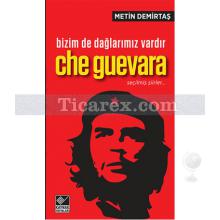Bizim De Dağlarımız Vardır - Che Guevara | Metin Demirtaş