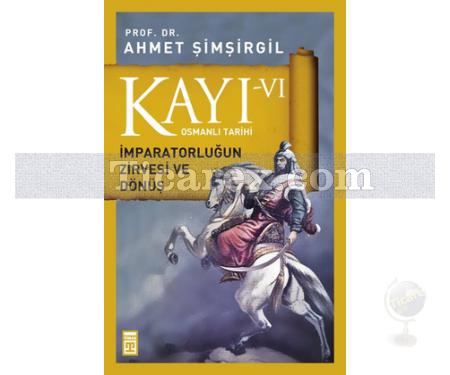 Kayı 6 - İmparatorluğun Zirvesi ve Dönüş | Ahmet Şimşirgil - Resim 1