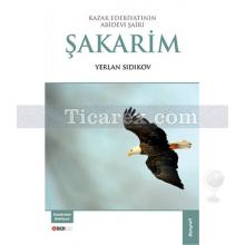 Şakarim | Yerlan Sıdıkov