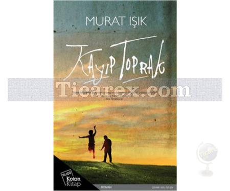 Kayıp Toprak | Murat Işık - Resim 1