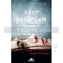 Eğer Yaşarsam | (Ciltli) | Gayle Forman