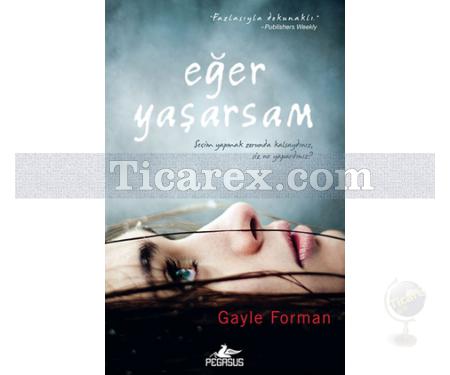 Eğer Yaşarsam | (Ciltli) | Gayle Forman - Resim 1