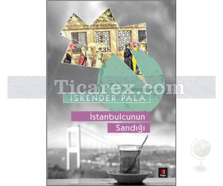 İstanbulcunun Sandığı | İskender Pala - Resim 1