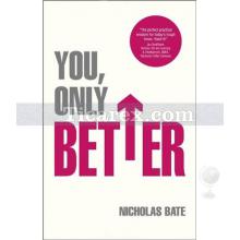 You, Only Better | Nicholas Bate