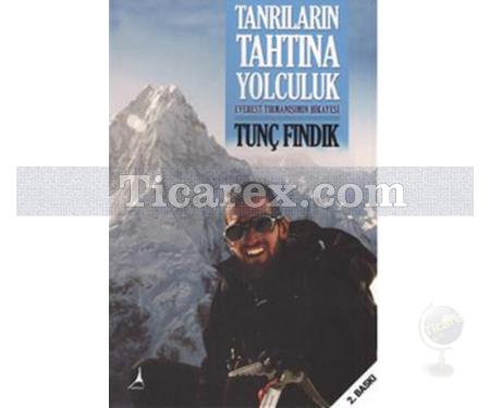 Tanrıların Tahtına Yolculuk | Tunç Fındık - Resim 1