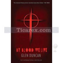 By Blood We Live | Glen Duncan