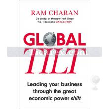 Global Tilt: Leading Your Business Through the Great Economic Power Shift | Ram Charan