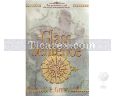The Glass Sentence | Mapmakers Trilogy | S. E. Grove - Resim 1