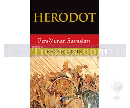 Herodot | Pers-Yunan Savaşları | Hakan Gezik - Resim 1