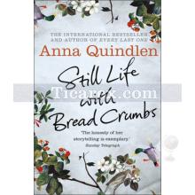 Still Life with Bread Crumbs | Anna Quindlen
