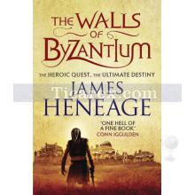 The Walls of Byzantium | The Mistra Chronicles | James Heneage