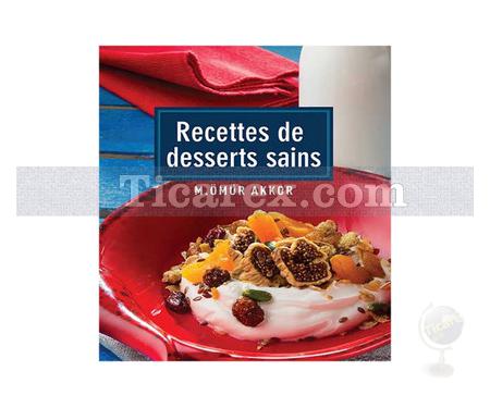 Recettes de Desserts Sains | Ömür Akkor - Resim 1