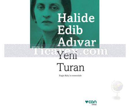 Yeni Turan | Halide Edib Adıvar - Resim 1