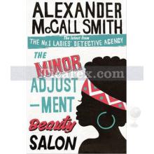 The Minor Adjustment Beauty Salon | The No. 1 Ladies Detective Agency Book 14 | Alexander McCall Smith