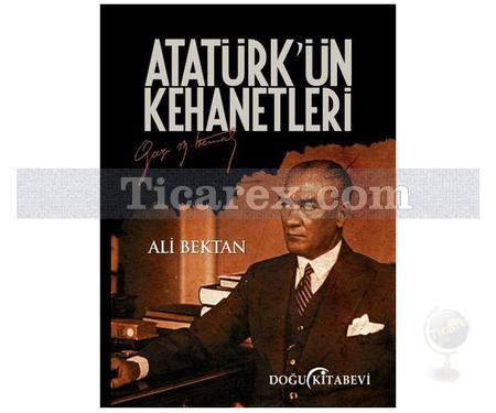 Atatürk'ün Kehanetleri | Ali Bektan - Resim 1
