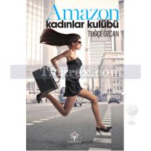 Amozon Kadınlar Kulübü | Tuğçe Özcan