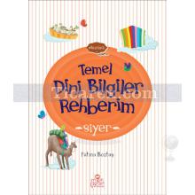 Siyer | Temel Dini Bilgiler Rehberim | Fatma Boztaş