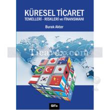 Küresel Ticaret | Temelleri - Riskleri ve Finansmanı | Burak Akter