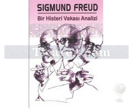 Bir Histeri Vakası Analizi | Sigmund Freud - Resim 1