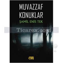 Muvazzaf Konuklar | Şamil Eniz Tek