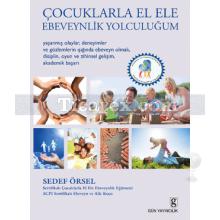 Çocuklarla El Ele Ebeveynlik Yolculuğum | Sedef Örsel