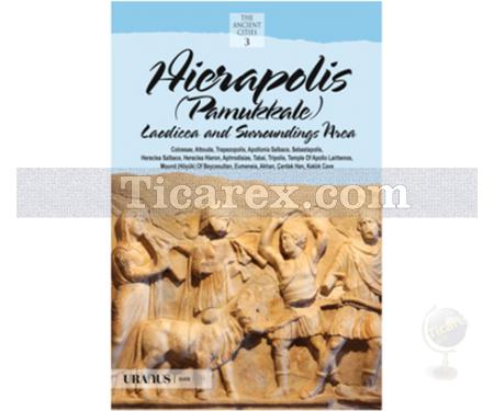 Hierapolis - Pamukkale Laodicea And Surrounding | Erdal Yazıcı - Resim 1