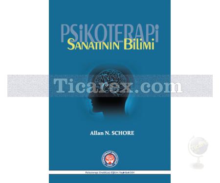 Psikoterapi Sanatının Bilimi | Allan N. Schore - Resim 1