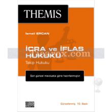 Themis - İcra ve İflas Hukuku | Takip Hukuku | İsmail Ercan