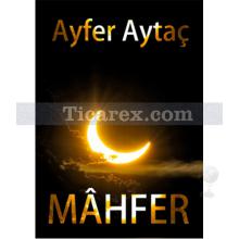 Mahfer | Ayfer Aytaç