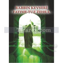 Rabbin Kevseri Fatime-Tuz Zehra | Sevil Zeynebi Karagöz