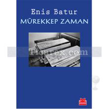 Mürekkep Zaman | Enis Batur