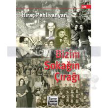 Bizim Sokağın Çırağı | Hıraç Pehlivanyan