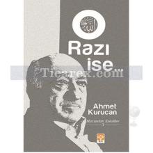 Razı ise... | Huzurdan Esintiler 3 | Ahmet Kurucan