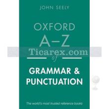 Oxford A-Z of Grammar and Punctuation | John Seely