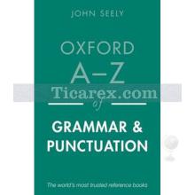 Oxford A-Z of Grammar and Punctuation | John Seely