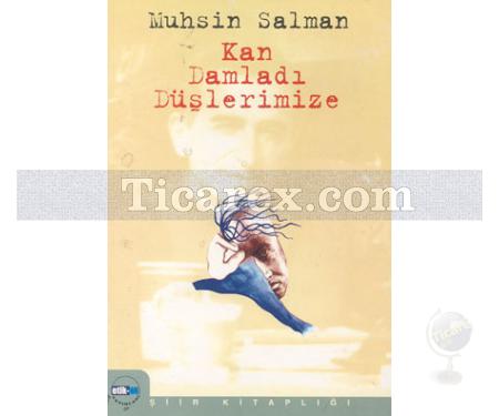 Kan Damladı Düşlerimize | Muhsin Salman - Resim 1