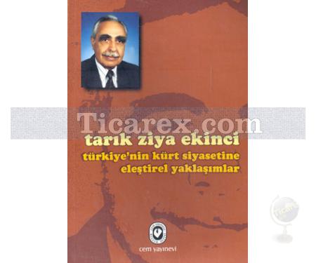 Türkiye'nin Kürt Siyasetine Eleştirel Yaklaşımlar | Tarık Ziya Ekinci - Resim 1