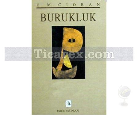 Burukluk | Emil Michel Cioran - Resim 1